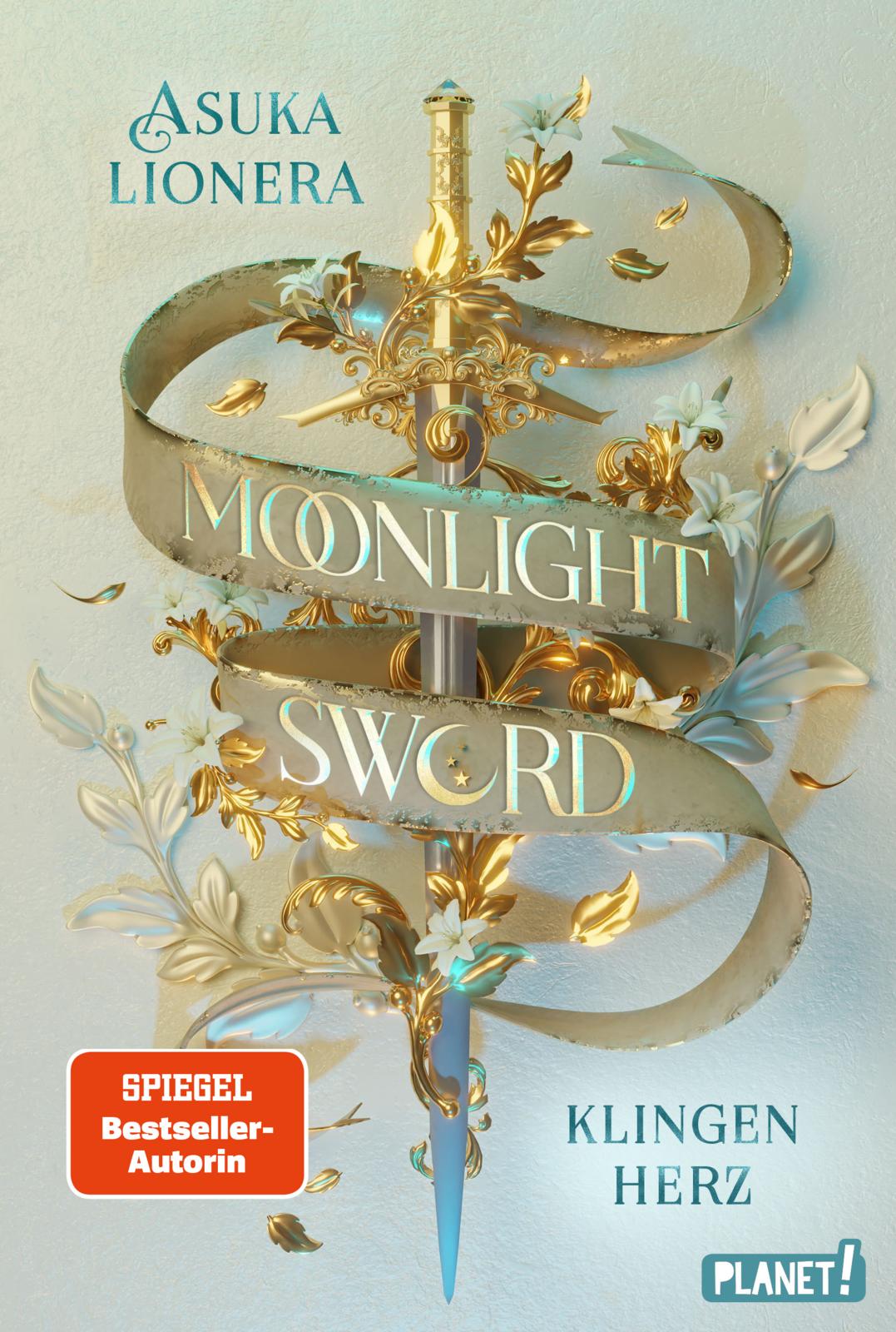 Bücherblog. Neuerscheinungen. Buchcover. Moonlight Sword - Klingenherz (Band 1) von Asuka Lionera. Fantasy. Jugendbuch. Planet!.